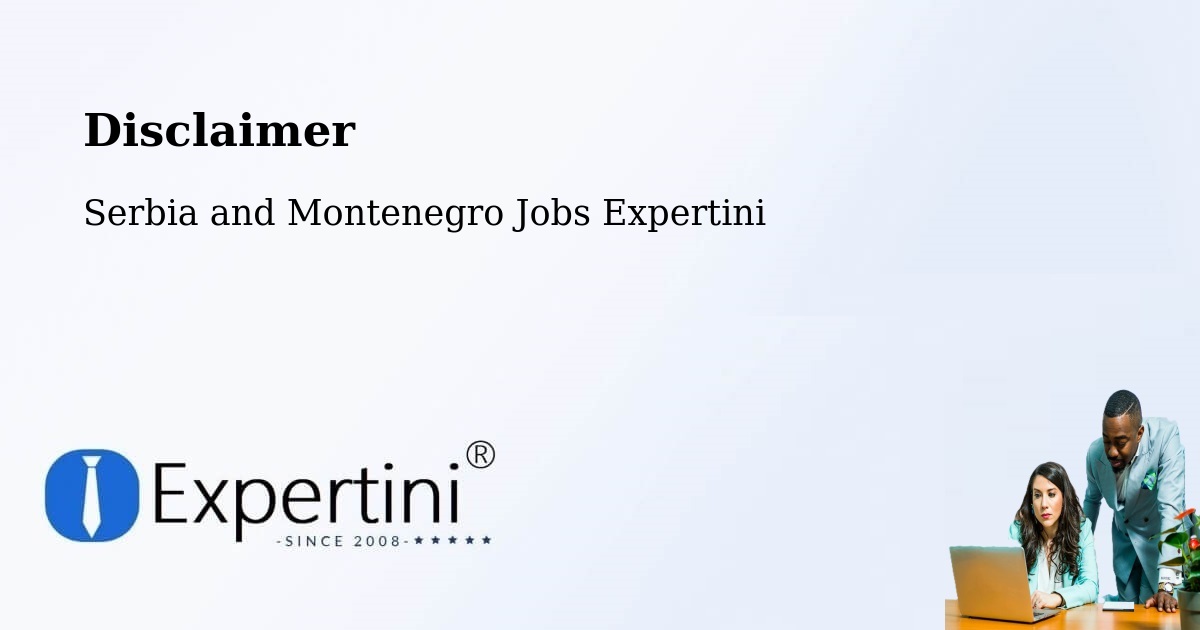 Disclaimer – Kapuskasing - Serbia and Montenegro Jobs Expertini