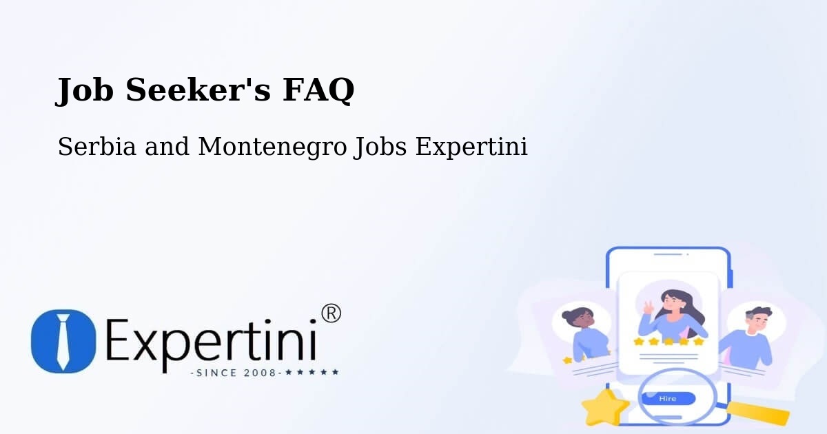Job Seeker FAQ – Kapuskasing - Serbia and Montenegro Jobs Expertini