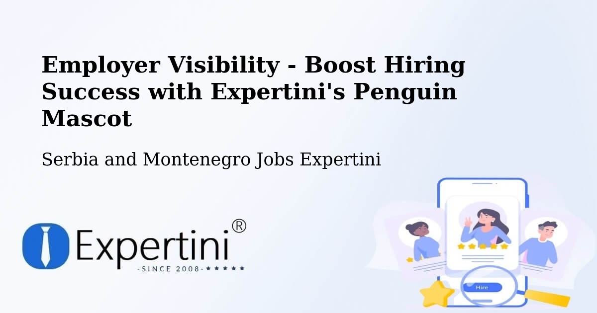 Employer Visibility Strategy – Kapuskasing - Serbia and Montenegro Jobs Expertini